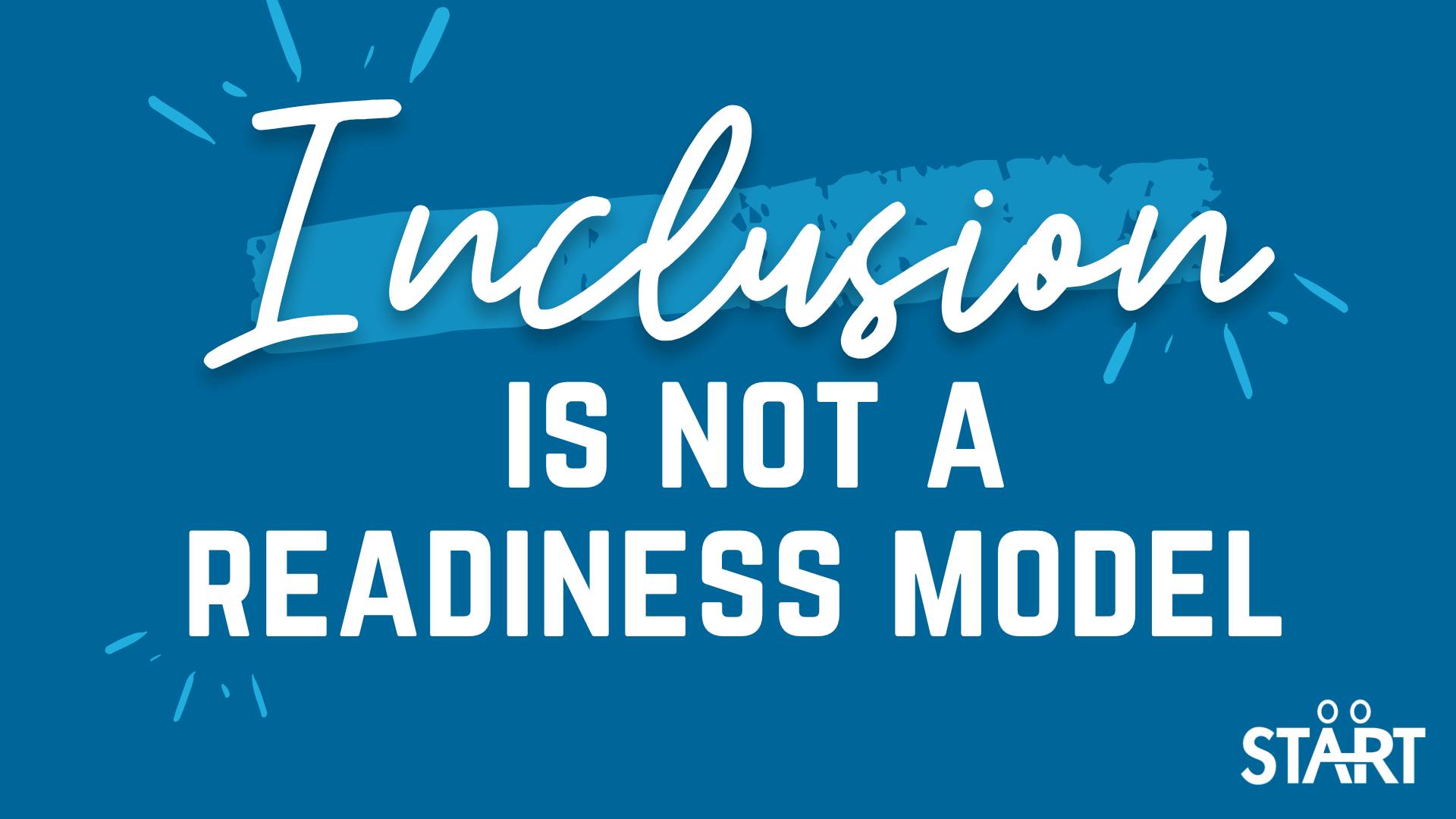 Inclusion is not a readiness model